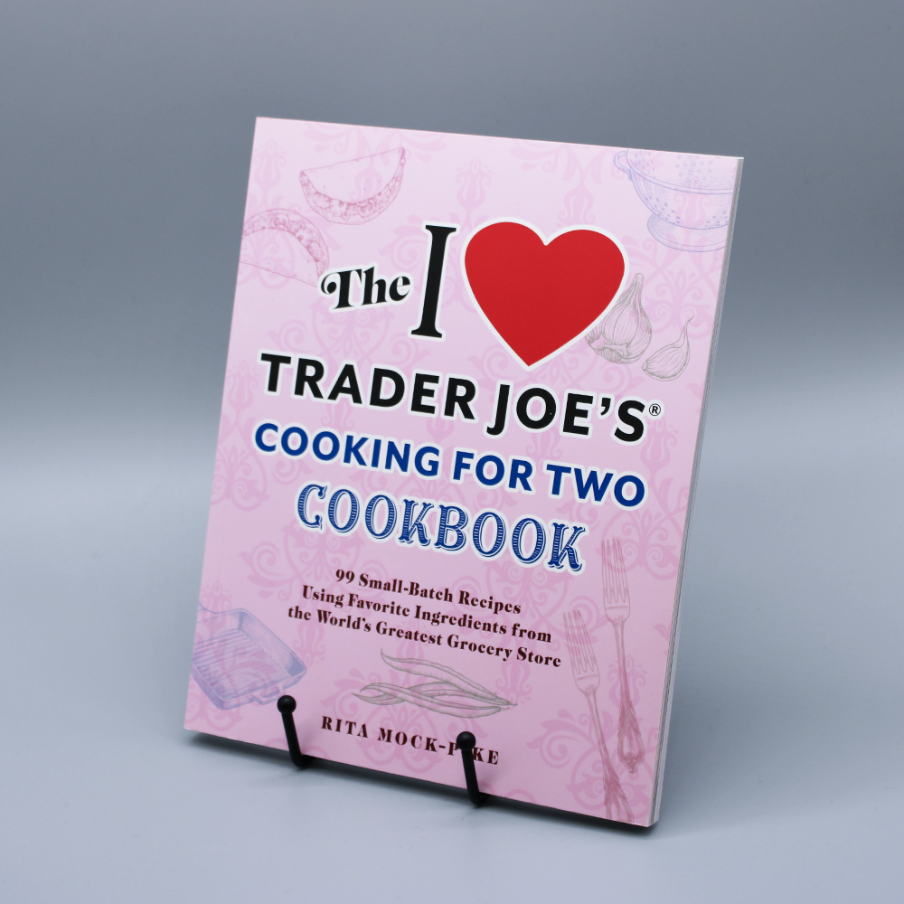 The I Love Trader Joe's Cooking for Two Cookbook