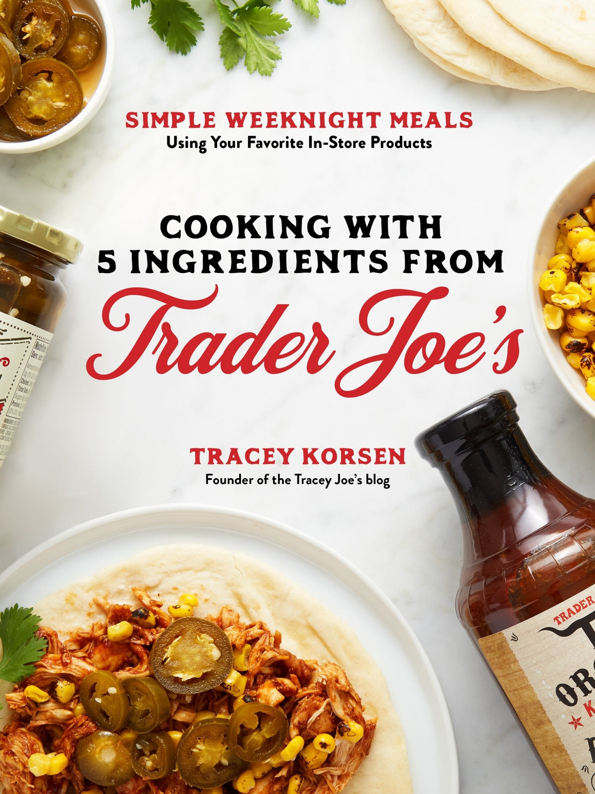 Trader Joe's 5 Ingredients Cookbook