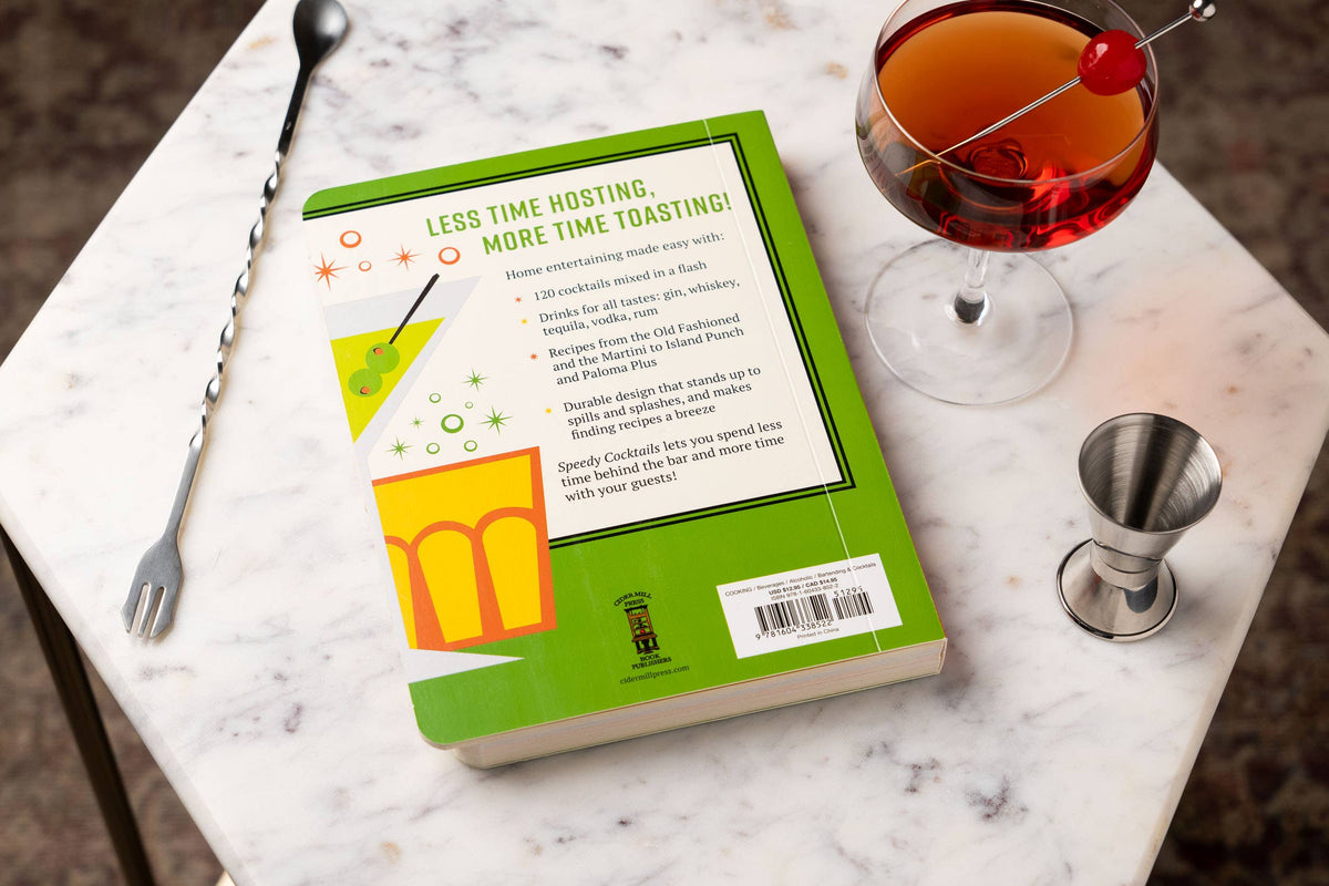 Speedy Cocktails: 120 Drinks Mixed in Minutes