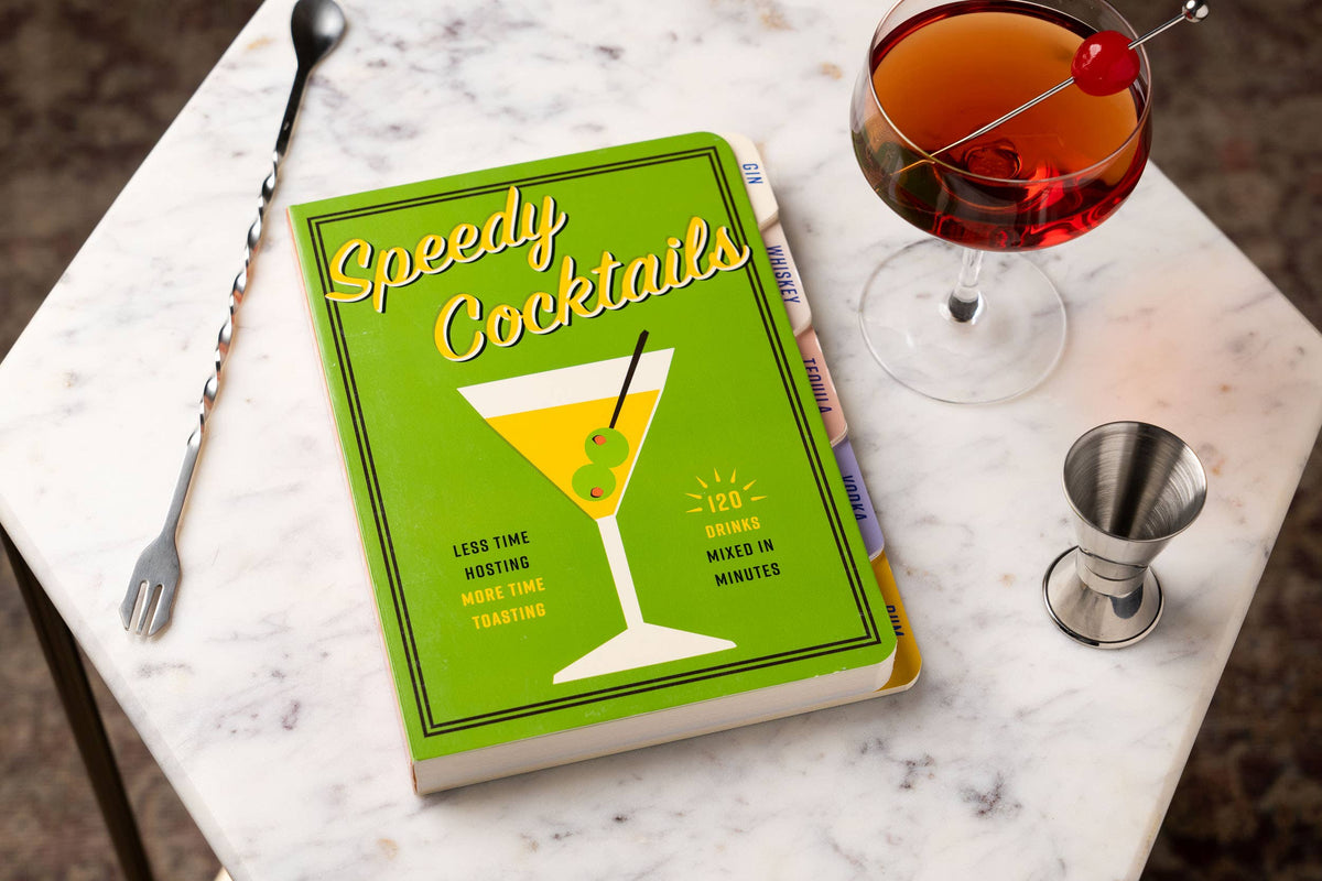 Speedy Cocktails: 120 Drinks Mixed in Minutes
