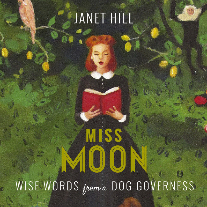 Miss Moon: Wise Words from a Dog Governess